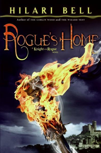 Rogue's home : a knight and rogue novel / Hilari Bell.