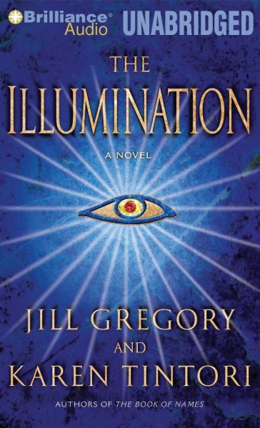 The illumination [sound recording] / Jill Gregory and Karen Tintori.