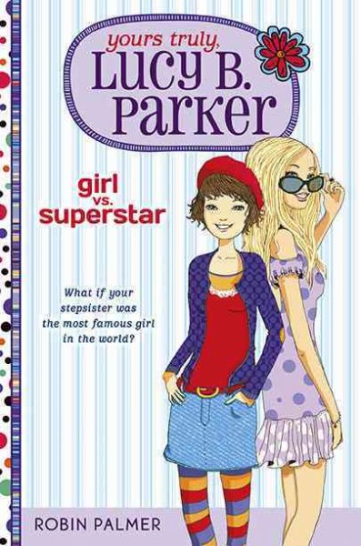 Girl vs. superstar / Robin Palmer.