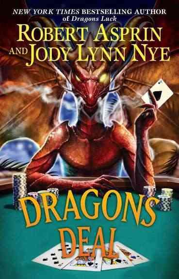 Dragons deal / Robert Asprin and Jody Lynn Nye.