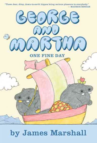 George and Martha : one fine day / written and illustrated by James Marshall.