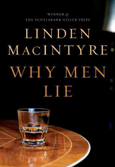 Why men lie / Linden MacIntyre.
