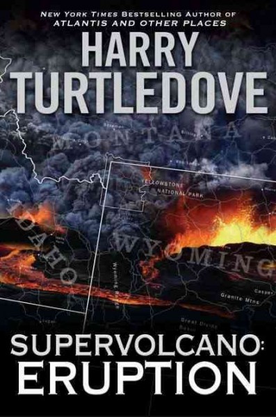 Supervolcano : eruption / Harry Turtledove.