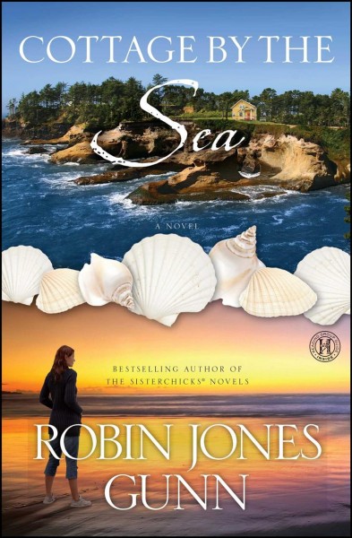 Cottage by the sea : a novel / Robin Jones Gunn.