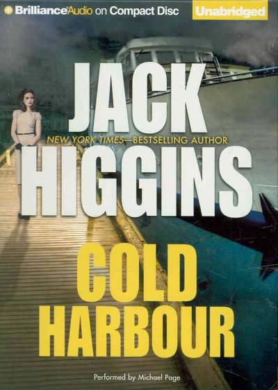 Cold harbour [sound recording] / Jack Higgins.