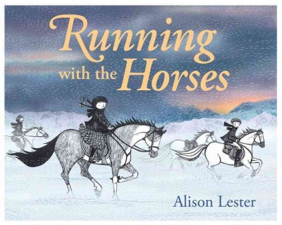Running with the horses / Alison Lester.