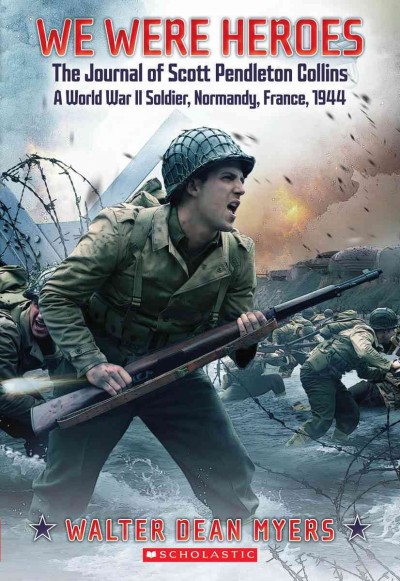 The journal of Scott Pendleton Collins : a World War II soldier / by Walter Dean Myers.