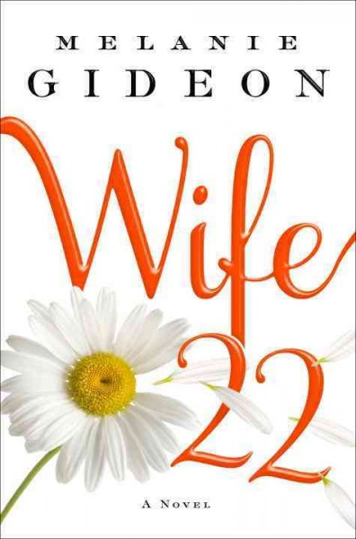 Wife 22 : a novel / Melanie Gideon.