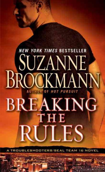 Breaking the rules : a novel / Suzanne Brockmann.