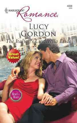 The Italian's Cinderella bride [electronic resource] / Lucy Gordon.