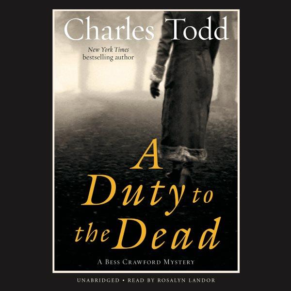 A duty to the dead [electronic resource] / Charles Todd.