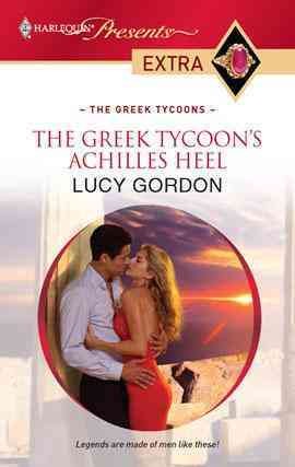 The Greek tycoon's Achilles heel [electronic resource] / Lucy Gordon.