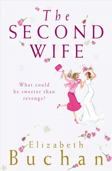 The second wife [electronic resource] / Elizabeth Buchan.