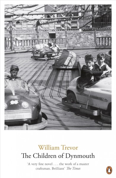The children of Dynmouth [electronic resource] / William Trevor.