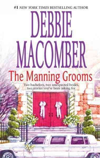 The Manning grooms [electronic resource] / Debbie Macomber.