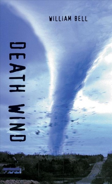 Death wind [electronic resource] / William Bell.