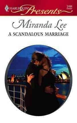 A scandalous marriage [electronic resource] / Miranda Lee.