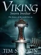 Viking : sworn brother / Tim Severin.