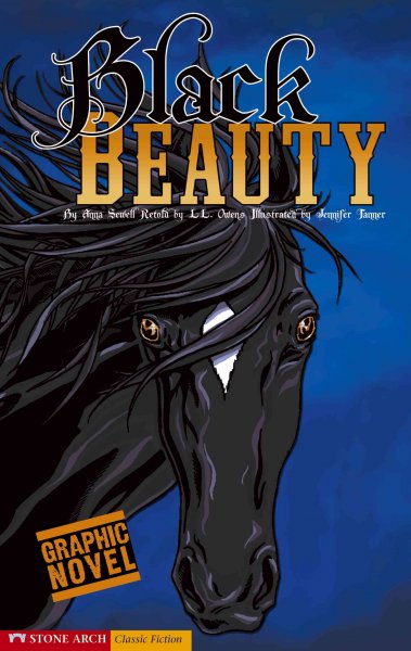 Black Beauty / [based on the book] by Anna Sewell ; retold by L.L. Owens ; illustrated by Jennifer Tanner.