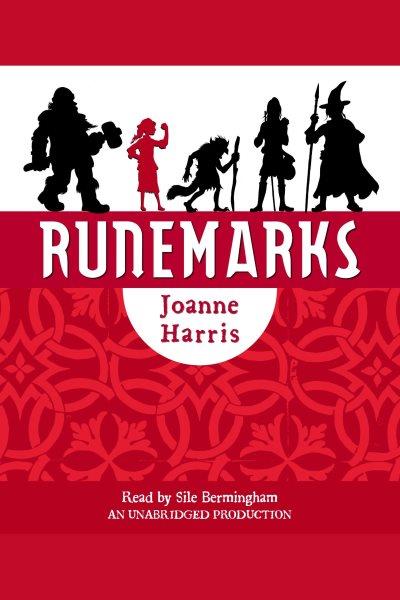Runemarks [electronic resource] / Joanne Harris.