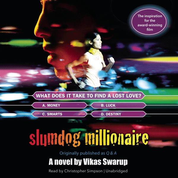 Slumdog millionaire [electronic resource] / Vikas Swarup.