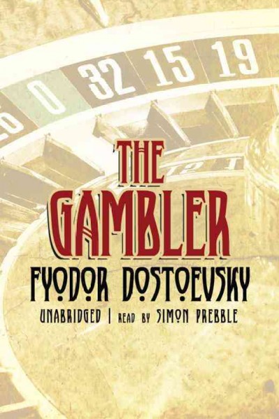 The gambler [electronic resource] / Fyodor Dostoevsky ; [translated by C.J. Hogarth].