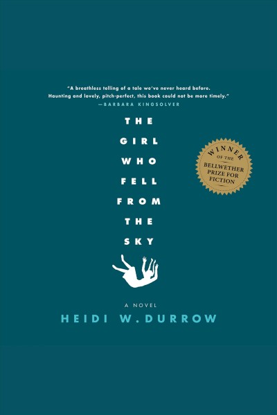 The girl who fell from the sky [electronic resource] : a novel / Heidi W. Durrow.
