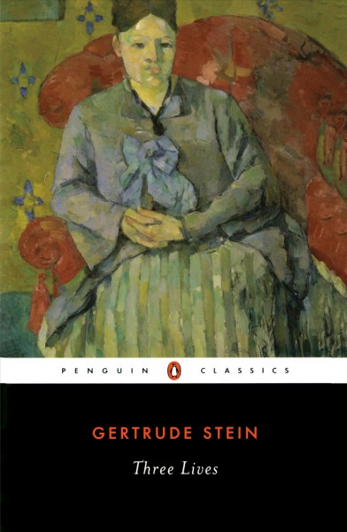 Three lives [electronic resource] / Gertrude Stein ; introduction by Ann Charters.