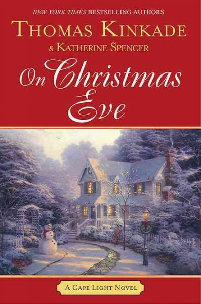 On Christmas Eve / Thomas Kinkade & Katherine Spencer. --.