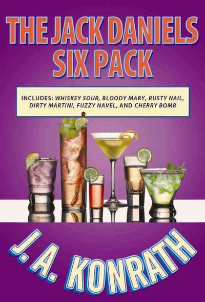 The Jack Daniels six pack [electronic resource] / J.A. Konrath.
