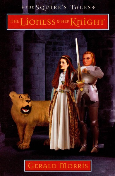 The lioness and her knight [electronic resource] / by Gerald Morris.