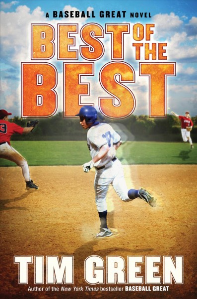 Best of the best [electronic resource] : a baseball great novel / Tim Green.