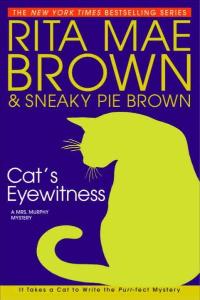 Cat's eyewitness [electronic resource] / Rita Mae Brown & Sneaky Pie Brown ; illustrations by Michael Gellatly.