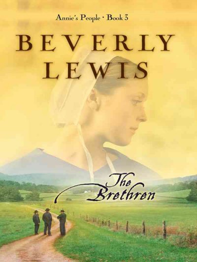 The brethren / Beverly Lewis.