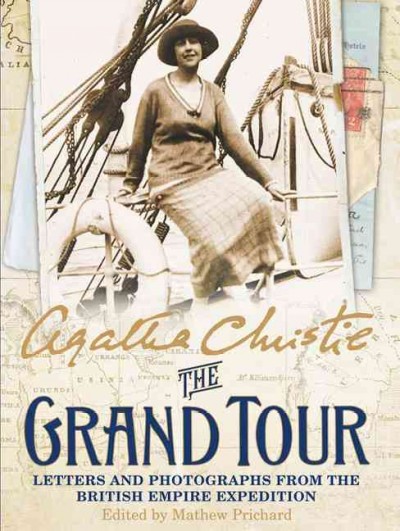 The grand tour / Agatha Christie ; edited by Mathew Prichard.