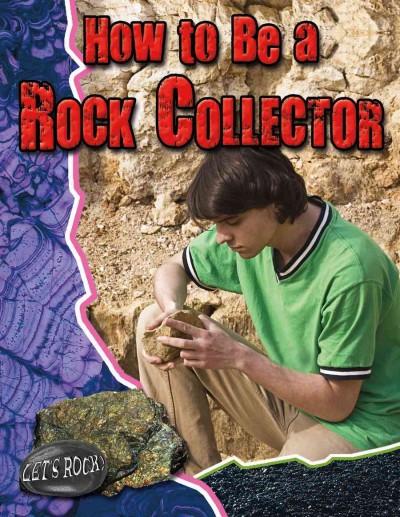 How to be a rock collector / Natalie Hyde.