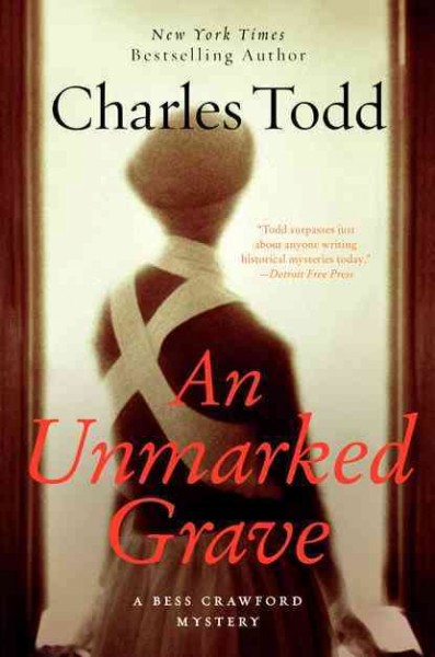 An unmarked grave : [a Bess Crawford mystery] / Charles Todd.