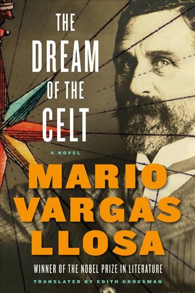 The dream of the Celt / Mario Vargas Llosa ; translated from the Spanish by Edith Grossman.