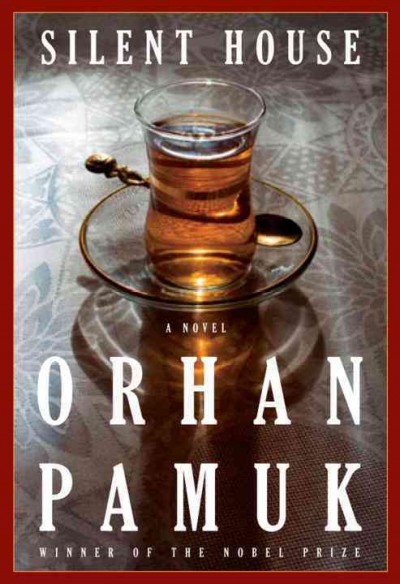 Silent house / Orhan Pamuk ; translated from the Turkish by Robert Finn.