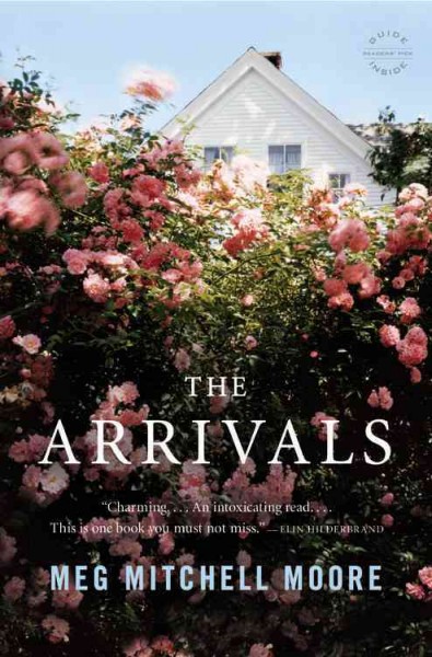 The arrivals : a novel / Meg Mitchell Moore.