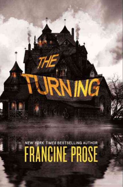 The turning / by Francine Prose.
