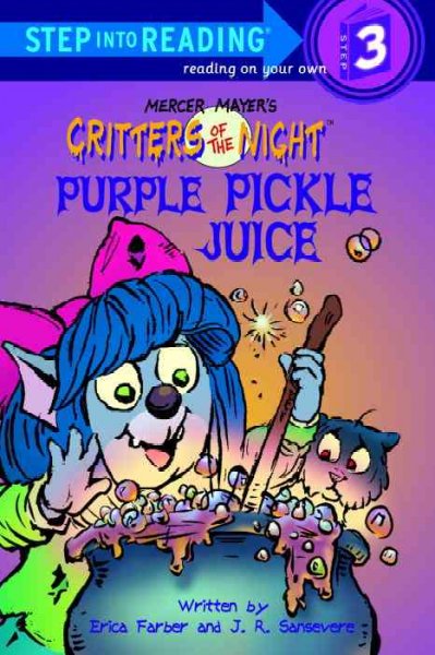 Purple pickle juice / written by Erica Farber and J.R. Sansevere.