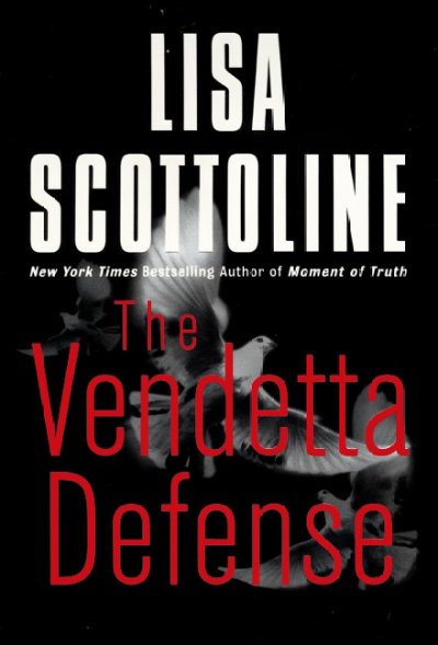 The vendetta defense / Lisa Scottoline