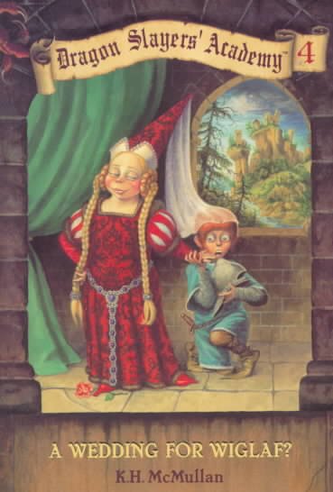 A wedding for Wiglaf (Book #4) / by K.H. McMullan ; illustrated by Bill Basso