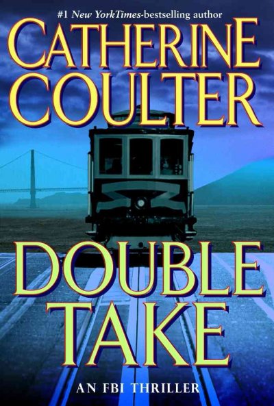 Double take [Hard Cover] / Catherine Coulter.