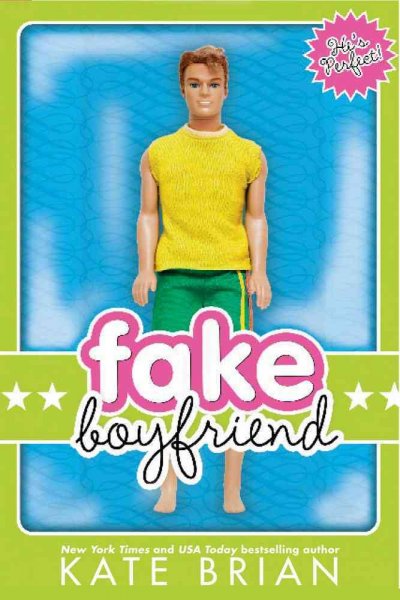 Fake boyfriend [Hard Cover] / by Kate Brian.