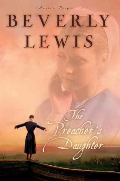 The preacher's daughter (Book #1) [Paperback] / Beverly Lewis.