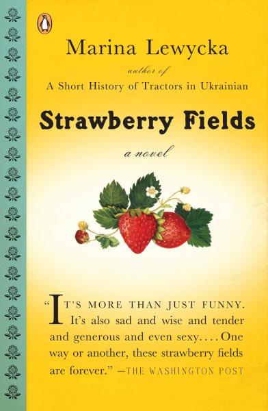 Strawberry fields [Paperback] / Marina Lewycka.