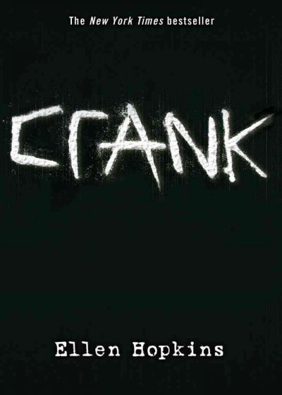 Crank [Paperback] / Ellen Hopkins.