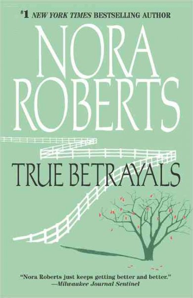 True betrayals [Paperback] / Nora Roberts.